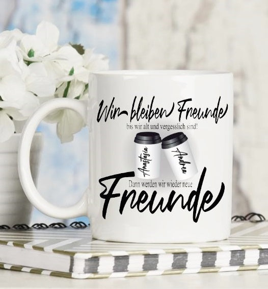 Tasse WIR BLEIBEN FREUNDE ..... mit Wunschnamen