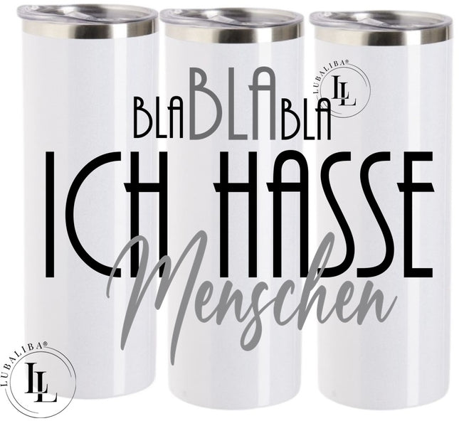 Tumbler " ICH HASSE MENSCHEN " ArtNr: 00