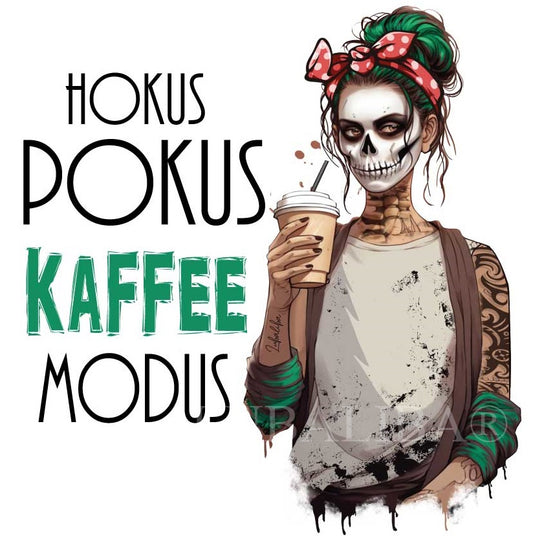 Motiv " Hokus Pokus Kaffee Modus " ArtNr.: DTY