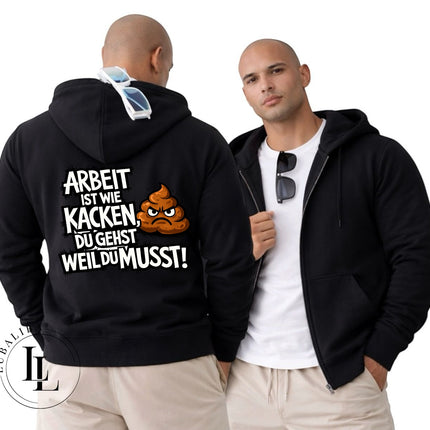 Unisex Kapuzenjacke Farbwahl " Arbeit ist wie Kacken. " MotivNr.: HUX