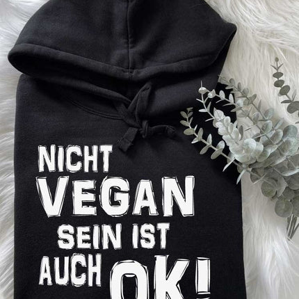 Unisex Hoodie Nicht Vegan ist auch Ok