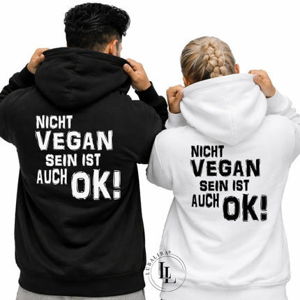 Unisex Hoodie Nicht Vegan ist auch Ok